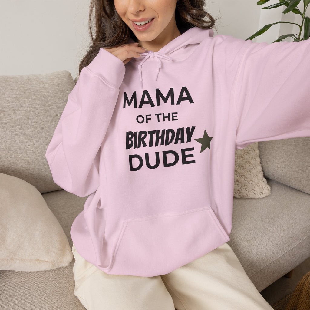Mama of the Birthday Dude Hoodie — Moms’ Birthday Celebration Sweatshirt