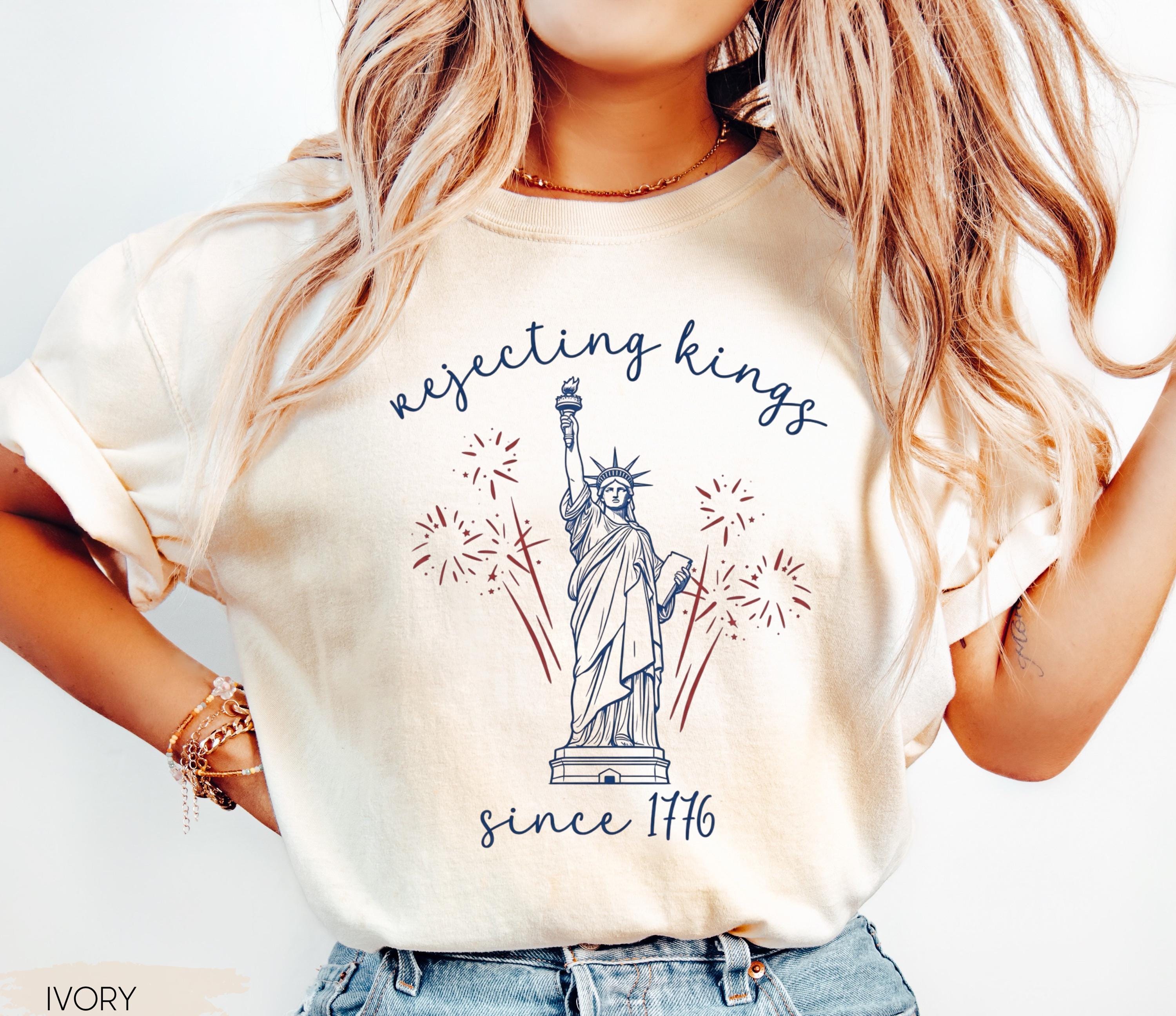 Liberal fourth of July shirt, rejecting kings since 1776 tee, progressive 4th July tshirt