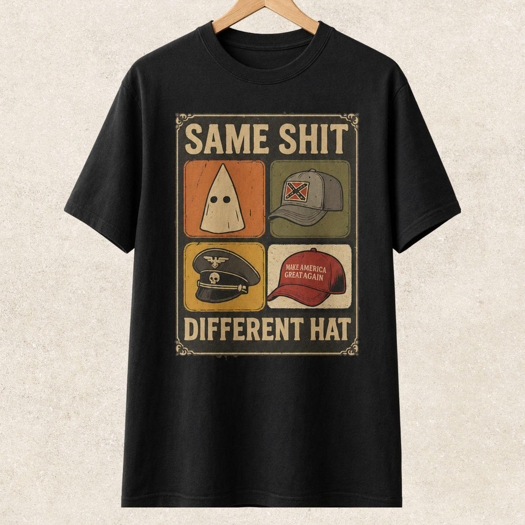 Same Shit Different Hat T-Shirt