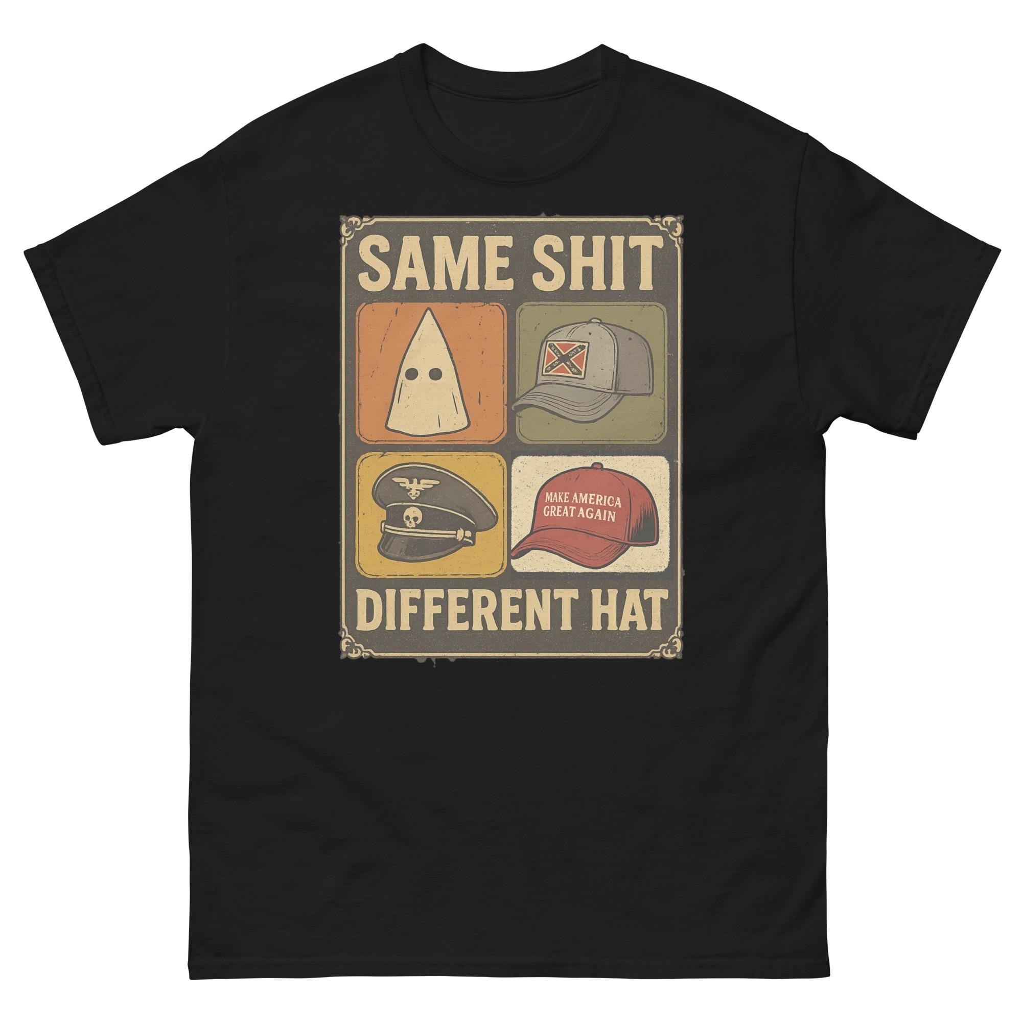 Same Shit Different Hat T-Shirt