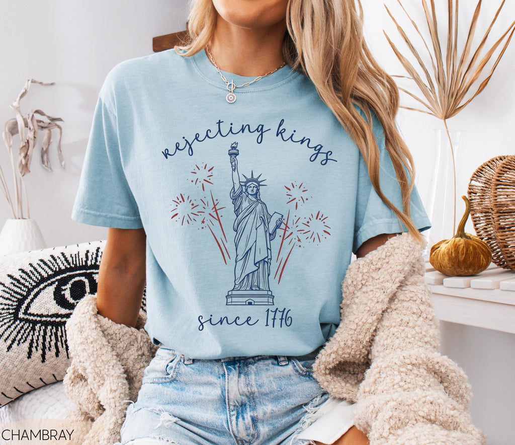 Liberal fourth of July shirt, rejecting kings since 1776 tee, progressive 4th July tshirt