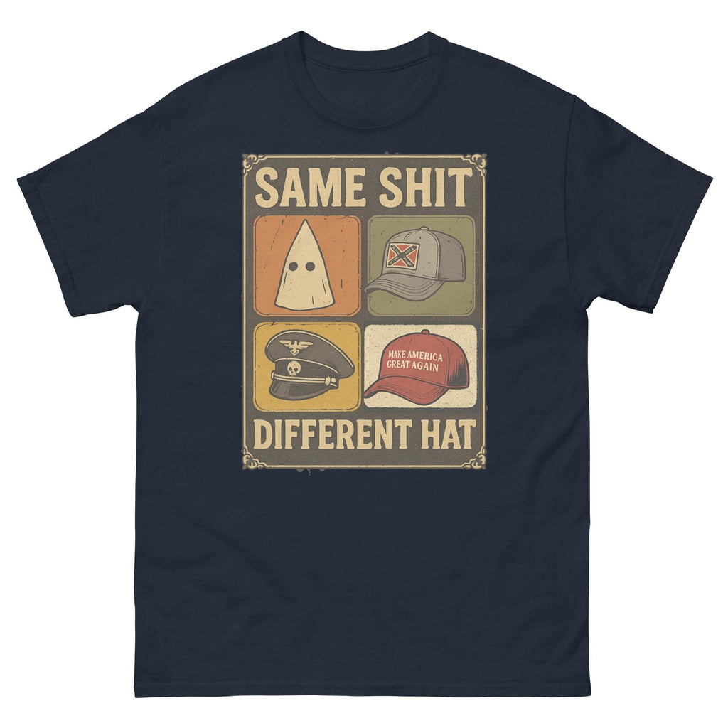 Same Shit Different Hat T-Shirt