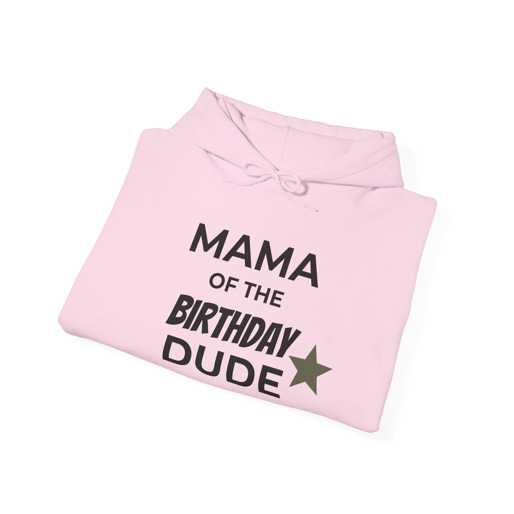Mama of the Birthday Dude Hoodie — Moms’ Birthday Celebration Sweatshirt
