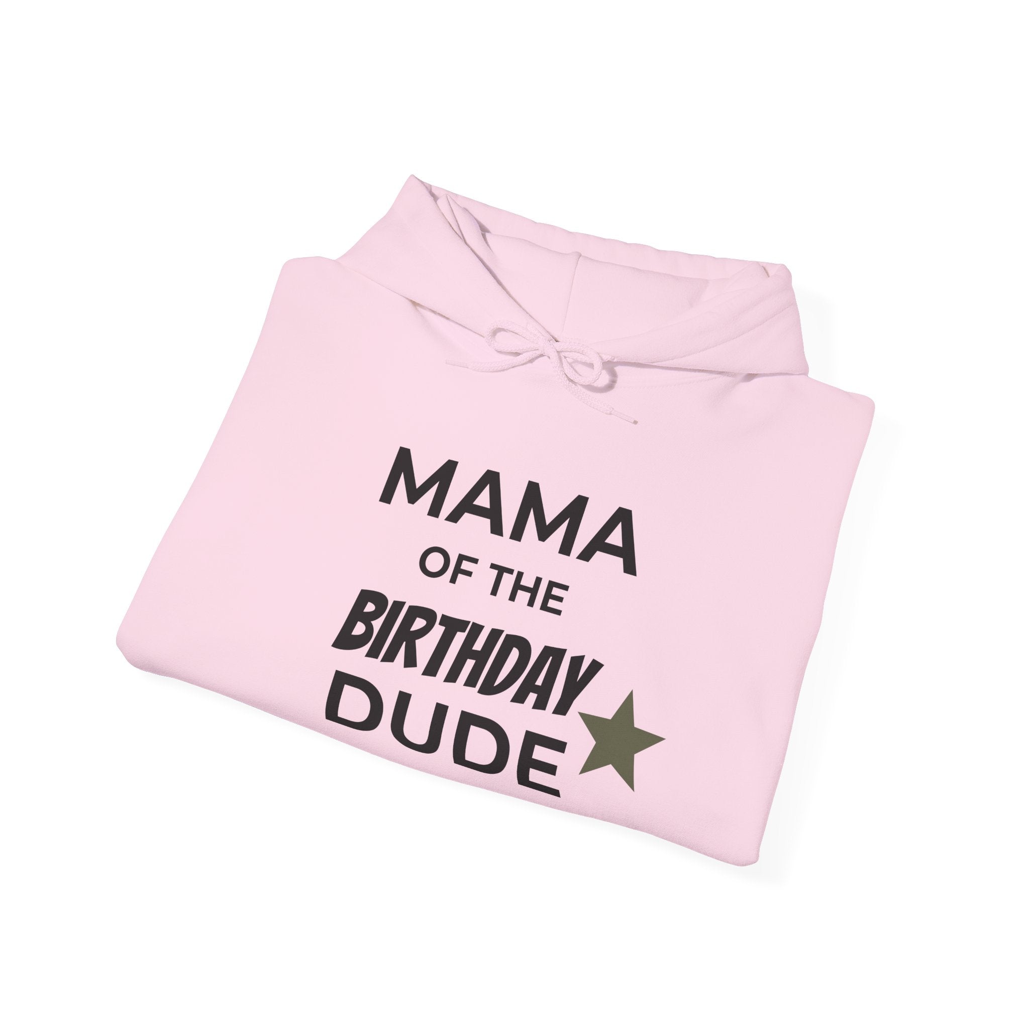 Mama of the Birthday Dude Hoodie — Moms’ Birthday Celebration Sweatshirt