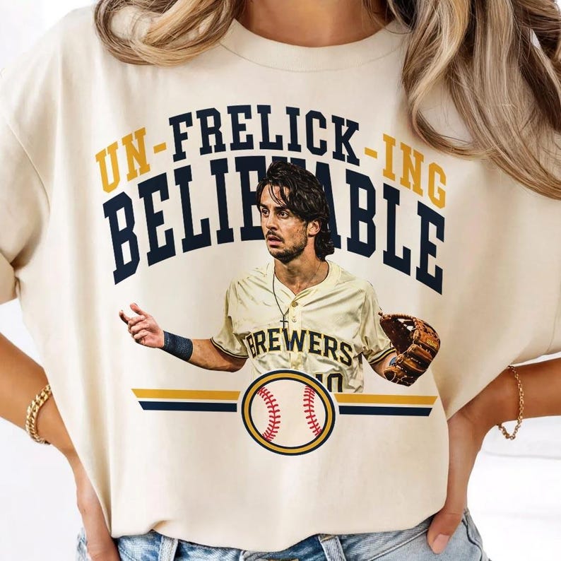 Un Frelick Ing Believable Sal Frelick Baseball Shirt