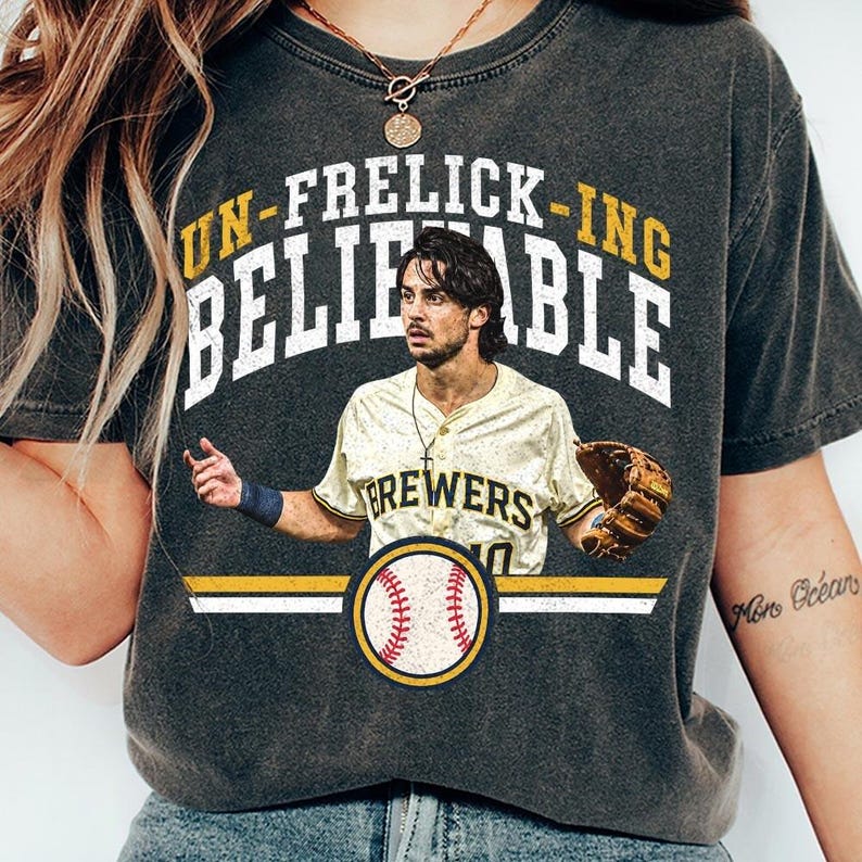 Un Frelick Ing Believable Sal Frelick Baseball Shirt